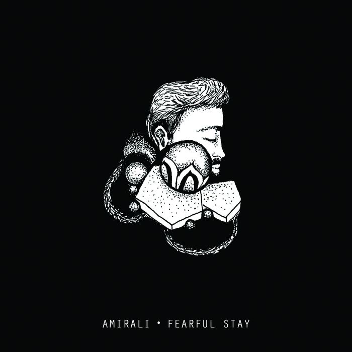 image cover: Amirali - Fearful Stay [DM001]
