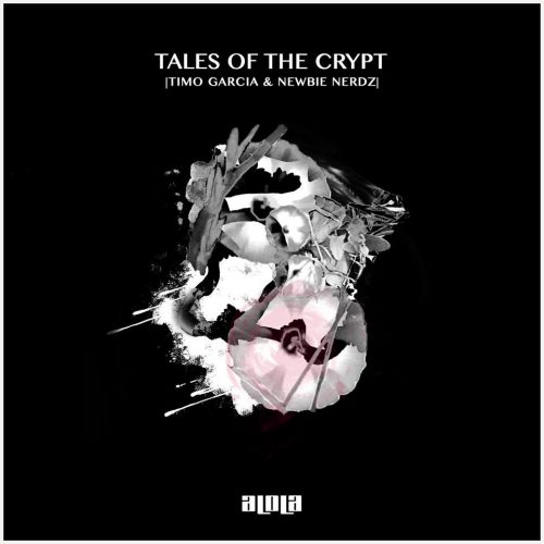 Timo Garcia Newbie Nerdz – Tales Of The Crypt [ALD061]