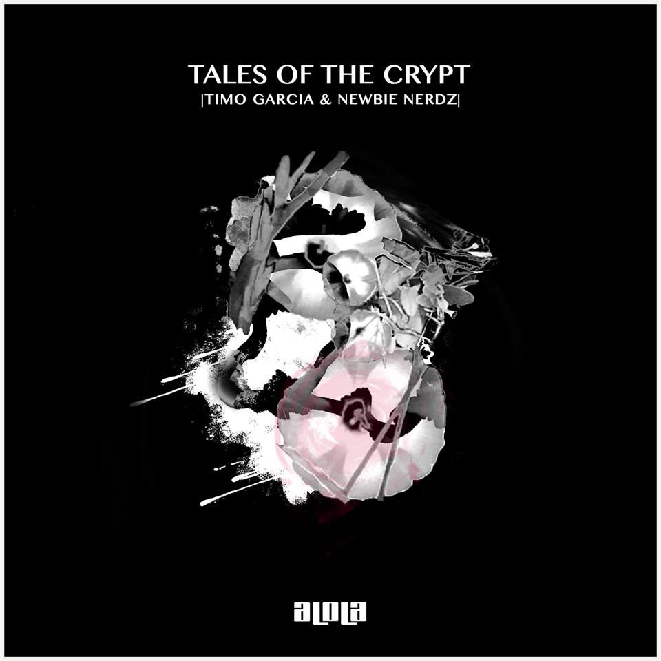 image cover: Timo Garcia Newbie Nerdz - Tales Of The Crypt [ALD061]