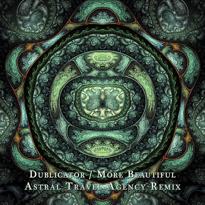 image cover: Dublicator - More Beautiful (Astral Travel Agency Remix)