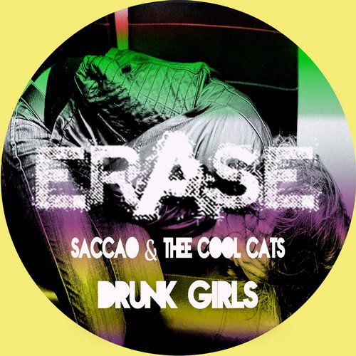 image cover: Saccao, Thee Cool Cats - Drunk Girls [ER315]