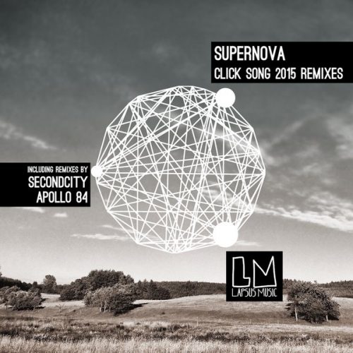 Supernova – Click Song 2015 The Remixes [LPS131]