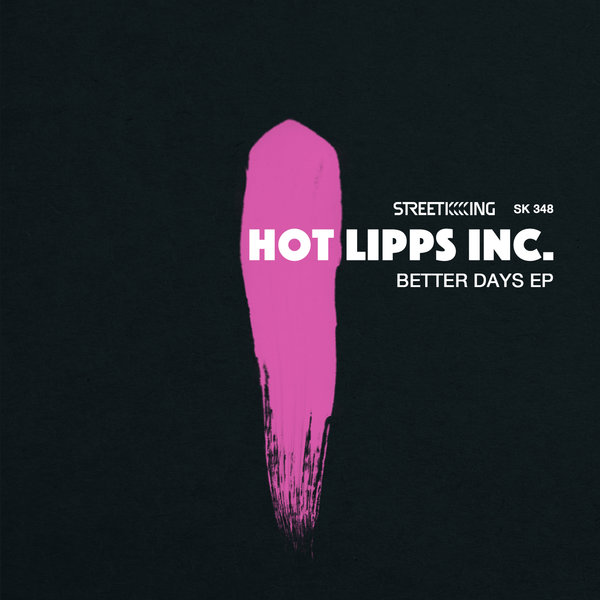 image cover: Hot Lipps Inc. - Better Days EP [SK348]