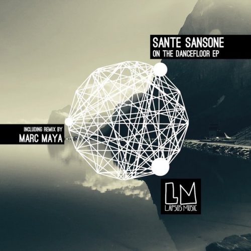 Sante Sansone – On The Dancefloor EP [LPS132]
