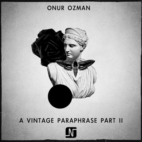 image cover: Onur Ozman - A Vintage Paraphrase Part II [NMW080]