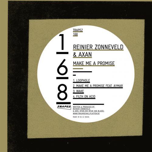 Reinier Zonneveld, Axan – Make Me A Promise [TRAPEZ168]