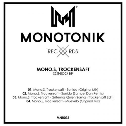 TrockenSaft & Mono.S – Sonido EP [MNR031]