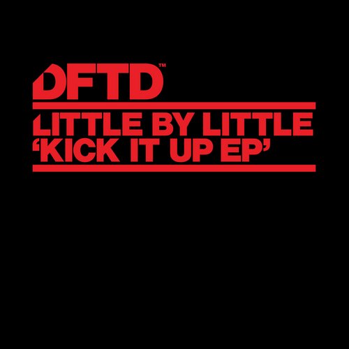 image cover: Little By Little - Kick It Up EP [DFTDS046D]