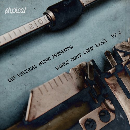 image cover: VA - Get Physical Music Presents Words Don't Come Easy Pt. 2 [GPMCD120]