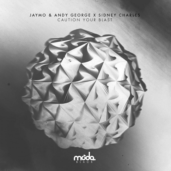 image cover: Sidney Charles, Jaymo & Andy George - Caution Your Blast (Remixes) [MB044]