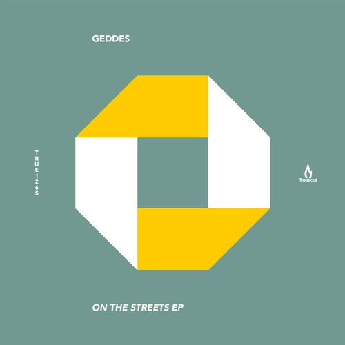 image cover: Geddes - On The Streets [TRUE1265]