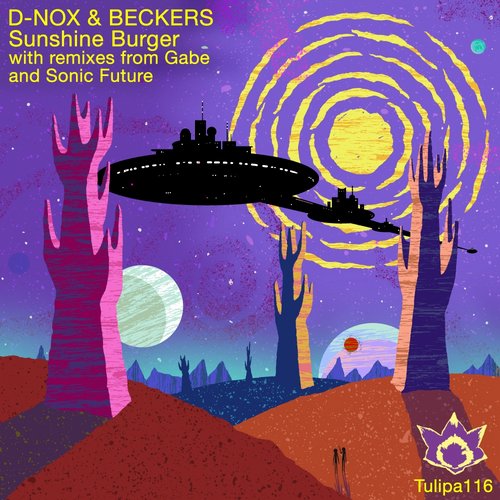 image cover: D-Nox & Beckers - Sunshine Burger [TULIPA116]