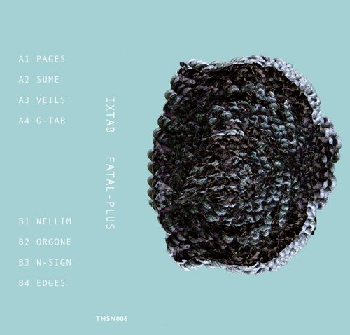 IXTAB – Fatal-Plus [THRHNDRDSVNTNN]