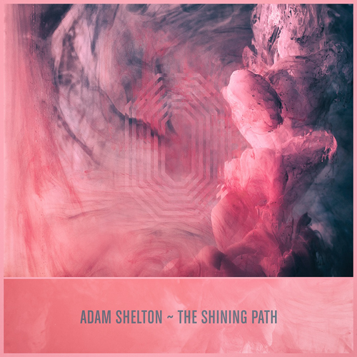 image cover: Adam Shelton - The Shining Path [ONE034]