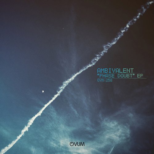000-Ambivalent-Phase Doubt EP- [OVM258]