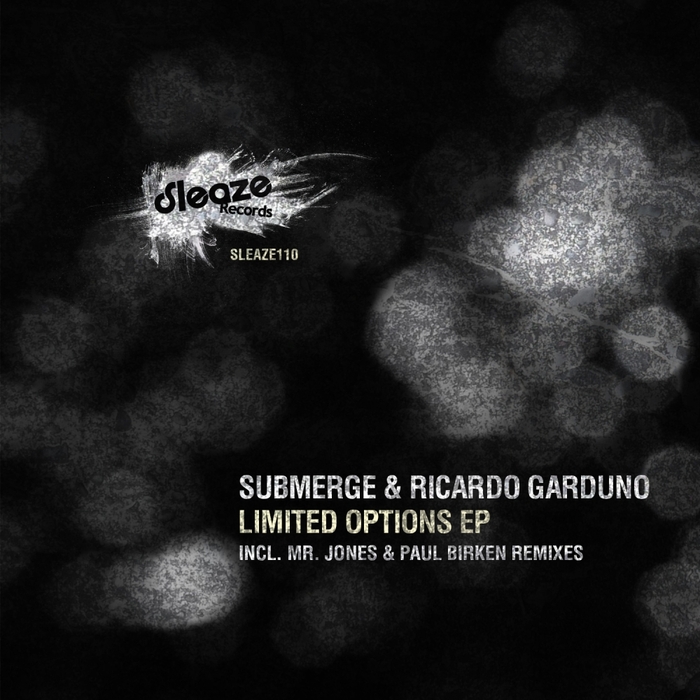 000-Ricardo Garduno & Submerge-Limited Options EP- [SLEAZE110]