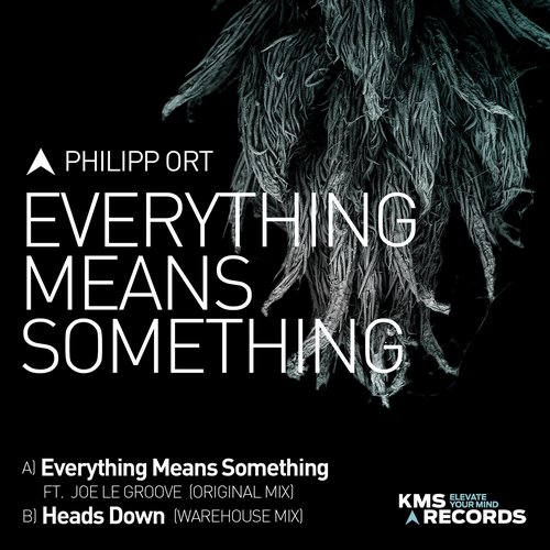 image cover: Philipp Ort - Everything Means Something EP [KMS220]