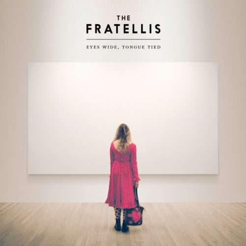The Fratellis – Eyes Wide Tongue Tied [Cooking Vinyl]