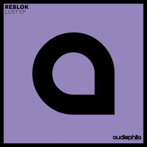 Reblok – Lust EP [APD052] (PROMO)