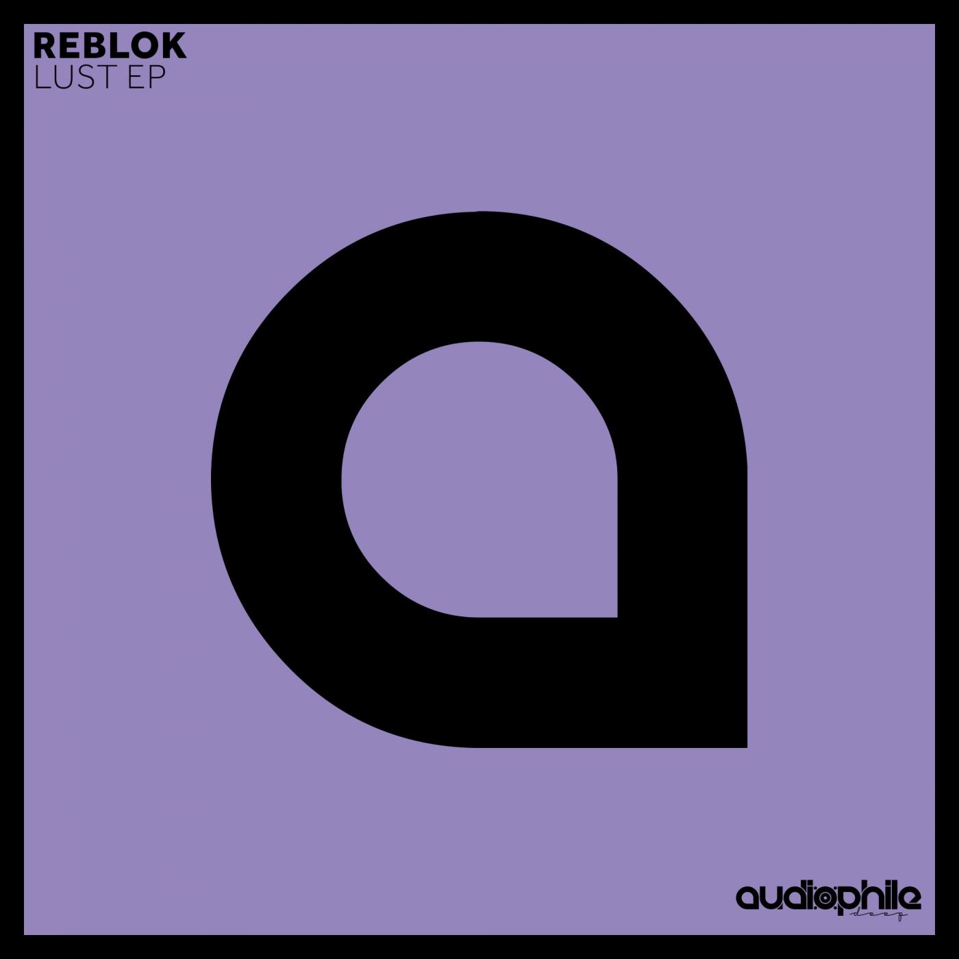 image cover: Reblok - Lust EP [APD052] (PROMO)