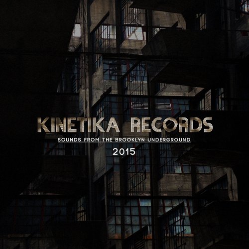 image cover: VA - Sounds From The Brooklyn Underground 2015 [KINETIKA107]