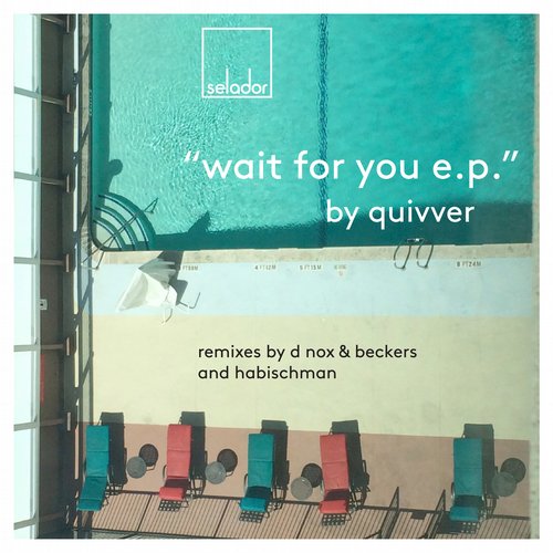 image cover: Quivver - Wait For You EP [SEL030]