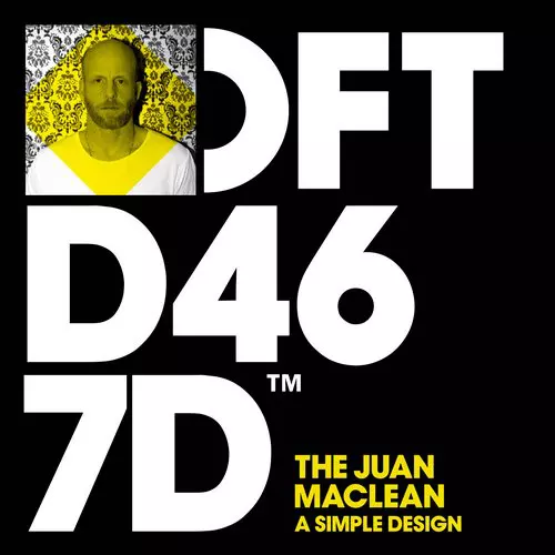 image cover: The Juan Maclean - A Simple Design [DFTD467D]