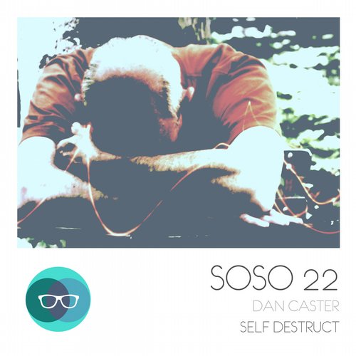 image cover: Dan Caster - Self Destruct [SOSO22]