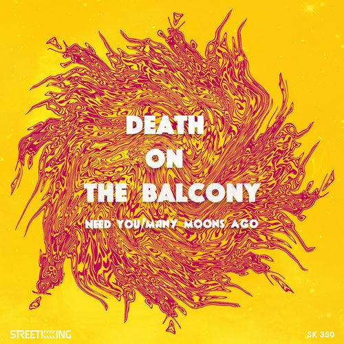 image cover: Death On The Balcony - Need You - Many Moons Ago [SK350]