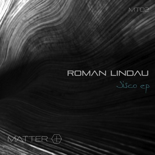image cover: Roman Lindau - Jisco EP [MT02]