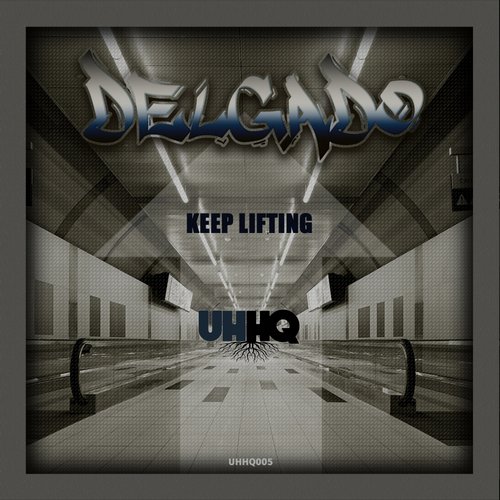 image cover: Delgado - Keep Lifting [UHHQ005]