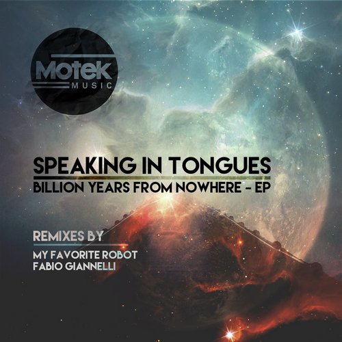 image cover: Speaking In Tongues - Billion Years From Nowhere (Fabio Giannelli&My Favorite Robot RMX)