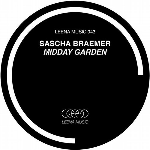 image cover: Sascha Braemer - Midday Garden [LEENA043]