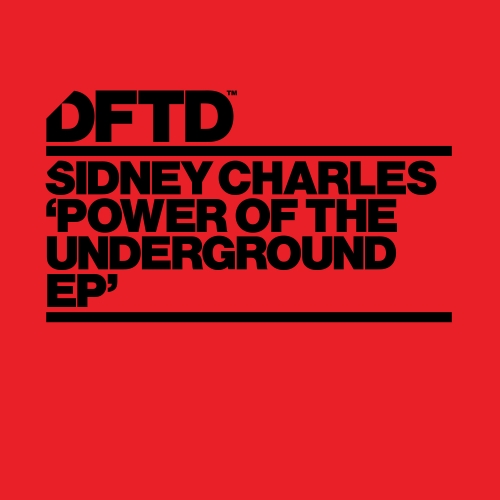 image cover: Sidney Charles - Power Of The Underground EP [DFTDS047D]