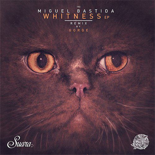 image cover: Miguel Bastida - Whitness EP [SUARA193]