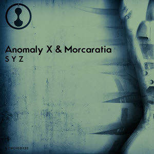 image cover: Anomaly X & Morcaratia - S Y Z [GYNOIDD130]