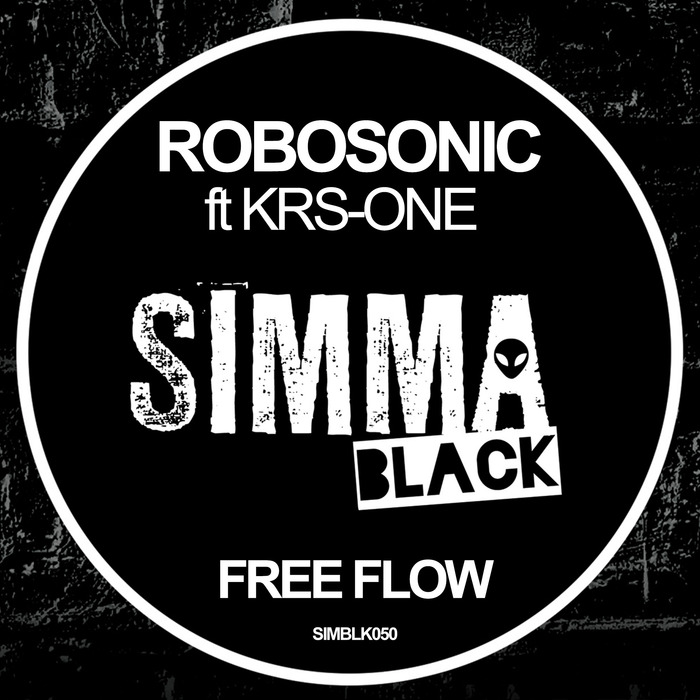 image cover: Robosonic feat. KRS-One - Free Flow [SIMBLK050]