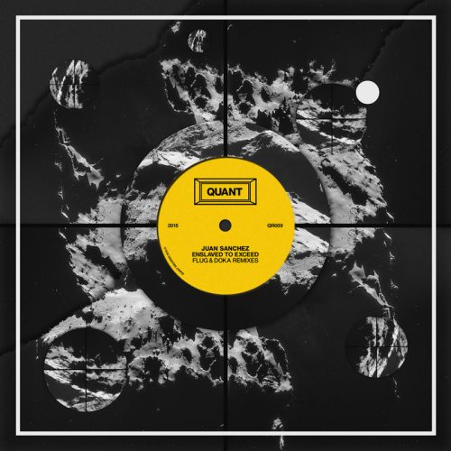 Juan Sanchez – Enslaved To Exceed EP [QR009]