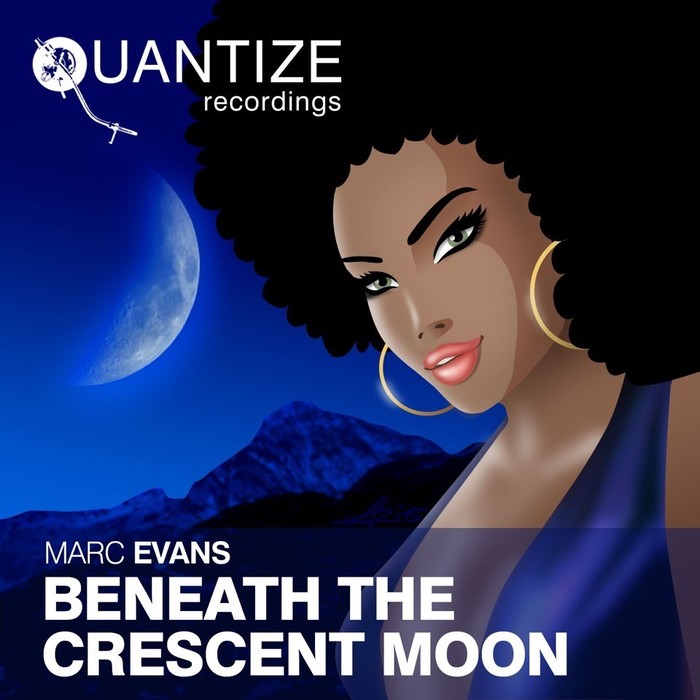 image cover: Marc Evans - Beneath The Crescent Moon [QTZ083]
