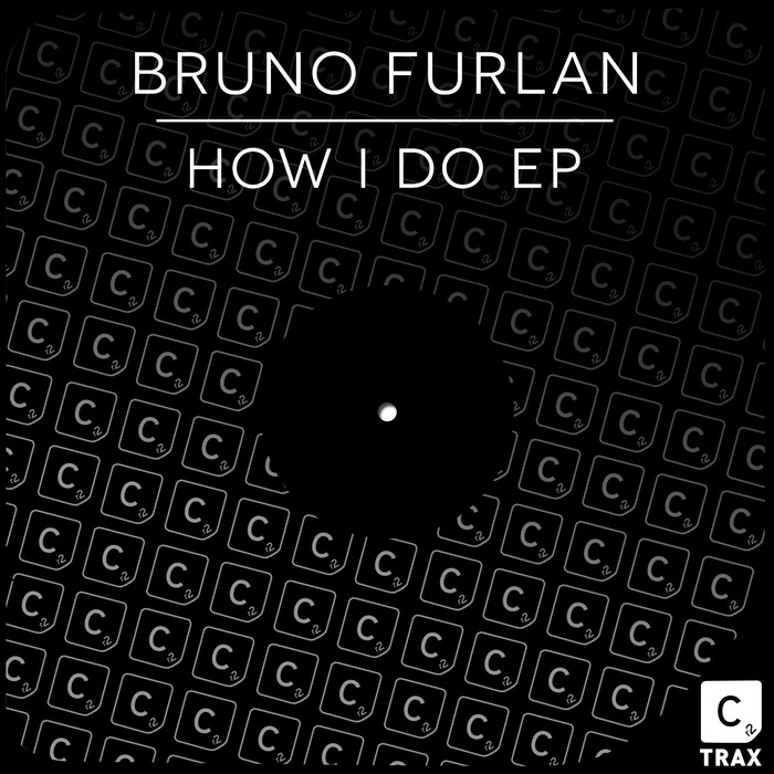 image cover: Bruno Furlan - How I Do EP [CR2T008]