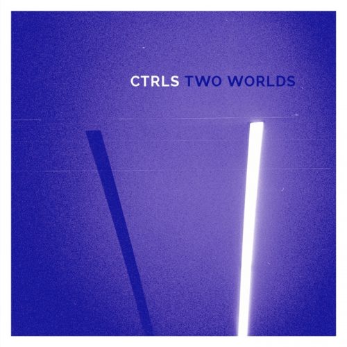 Ctrls – Two Worlds [TOKEN55]