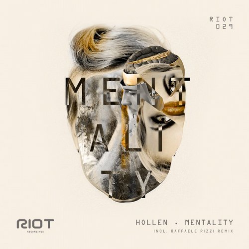 image cover: Hollen - Mentality (+Raffaele Rizzi Remix) [RIOT029]