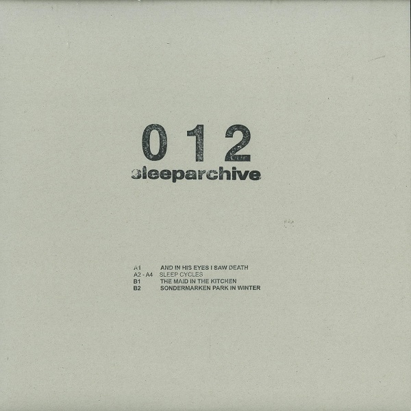 image cover: Sleeparchive - and In His Eyes I Saw Death [ZZZ012]