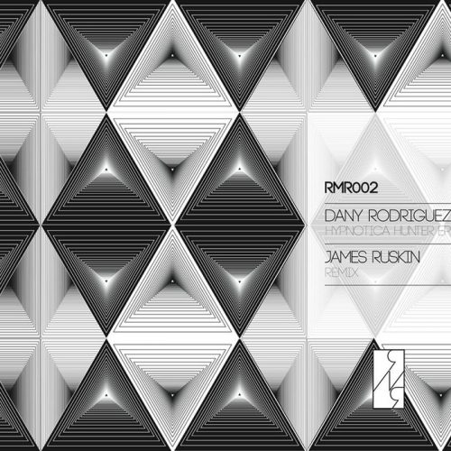 Dany Rodriguez, James Ruskin – Hypnotica Hunter EP [RMR002]