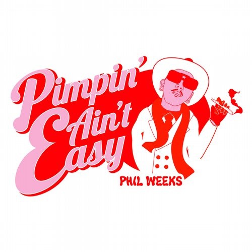 image cover: Phil Weeks - Pimpin' Ain't Easy [RBLP05]