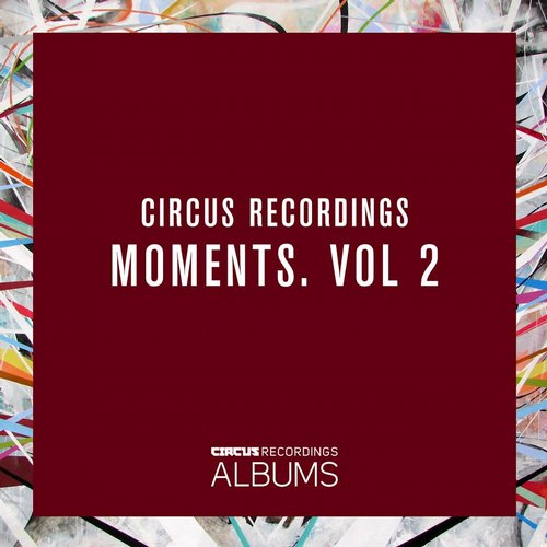 image cover: VA - Circus Recordings Moments Vol. 2 [CIRCUSLP002]