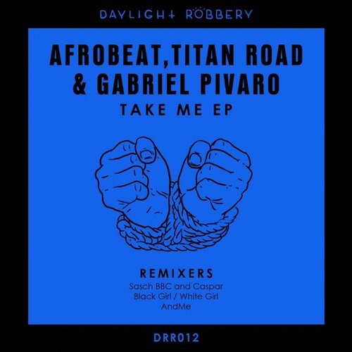 image cover: Afrobeat, Titan Road, Gabriel Pivaro - Take Me [DRR012]