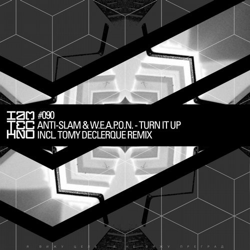 image cover: Anti-Slam & W.E.A.P.O.N. - Turn It Up [IAMT090]