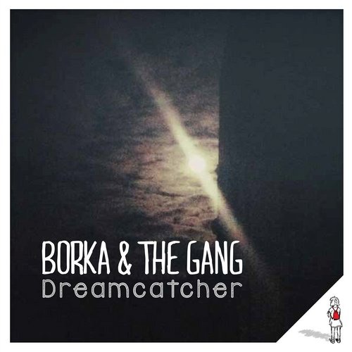 image cover: Borka & The Gang - Dreamcatcher [TURNBEUTEL38]