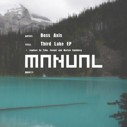 000-Boss Axis-Third Lake EP- [MAN171]